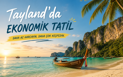 Tayland’da Ekonomik Tatil Rehberi: Phuket 🏝️